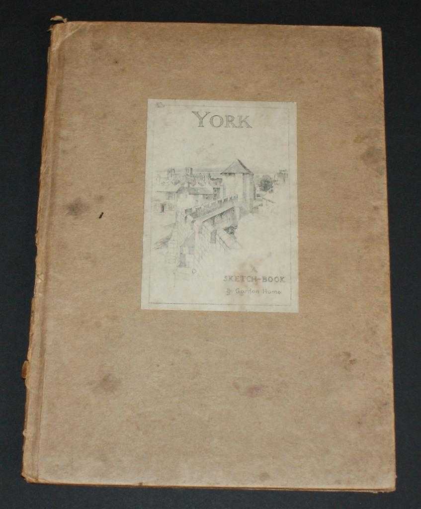 Gordon Home - York: A Sketch-Book