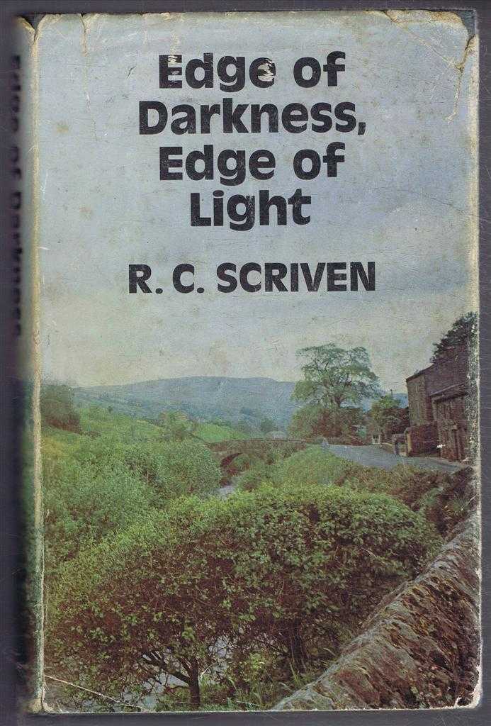 R C Scriven - Edge of Darkness, Edge of Light