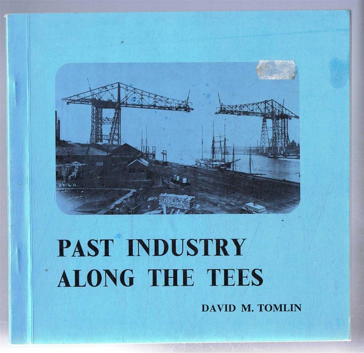 David M Tomlin - Past Industry along the Tees