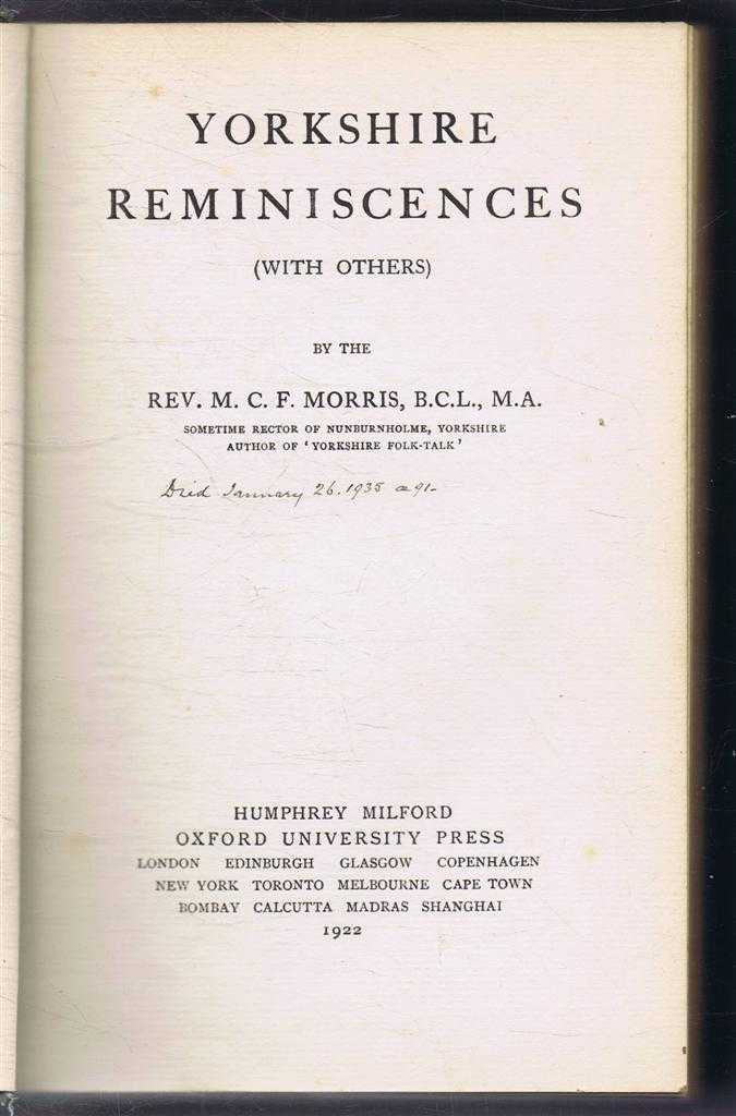 Rev M C F Morris - Yorkshire Reminiscences (With Others)