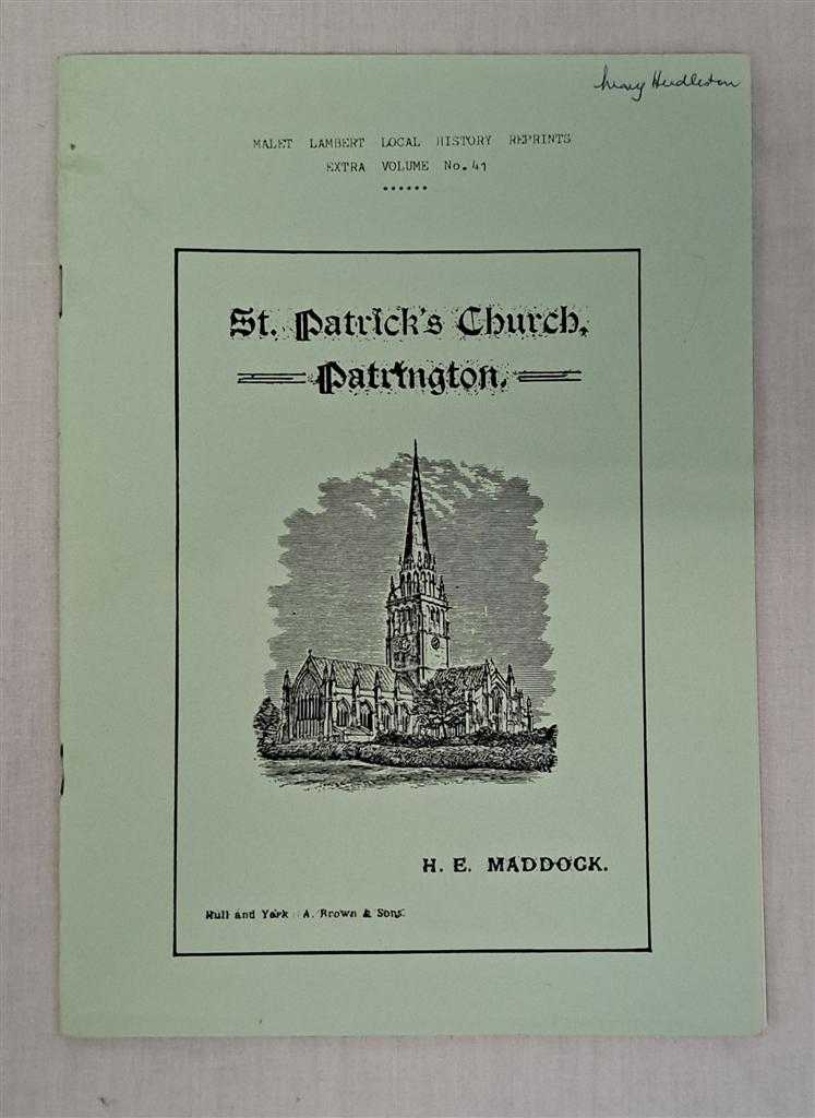 H E Maddock - St. Patrick's Church, Patrington. Malet Lambert Local History Reprints, Extra Volume No. 41