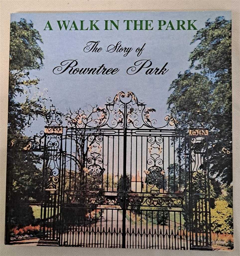 John and Christine Dowell - A Walk in the Park, The Story of Rowntree Park