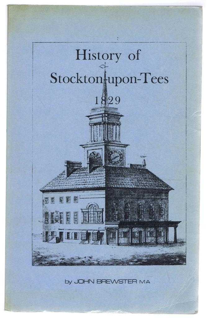John Brewster - The Parochial History and Antiquities of Stockton-Upon-Tees