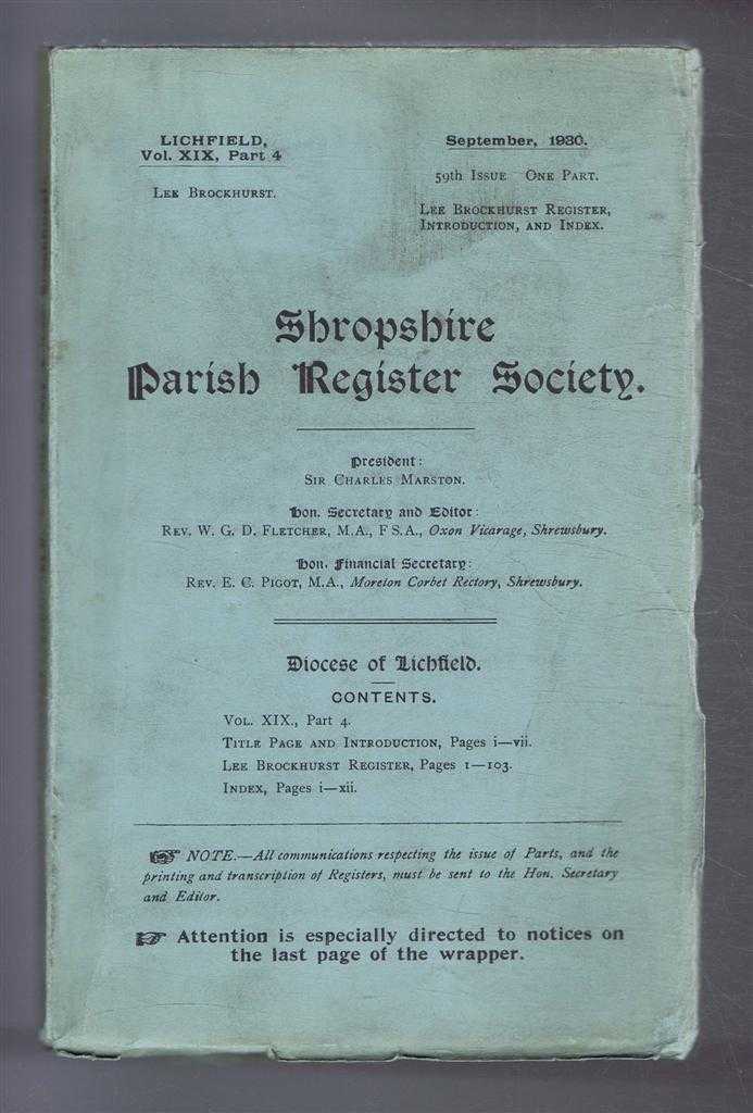 W G D Fletcher (Ed) - Shropshire Parish Register. Diocese of Lichfield. Volume XIX, Part 4. September 1930. Lee Brockhurst & Index