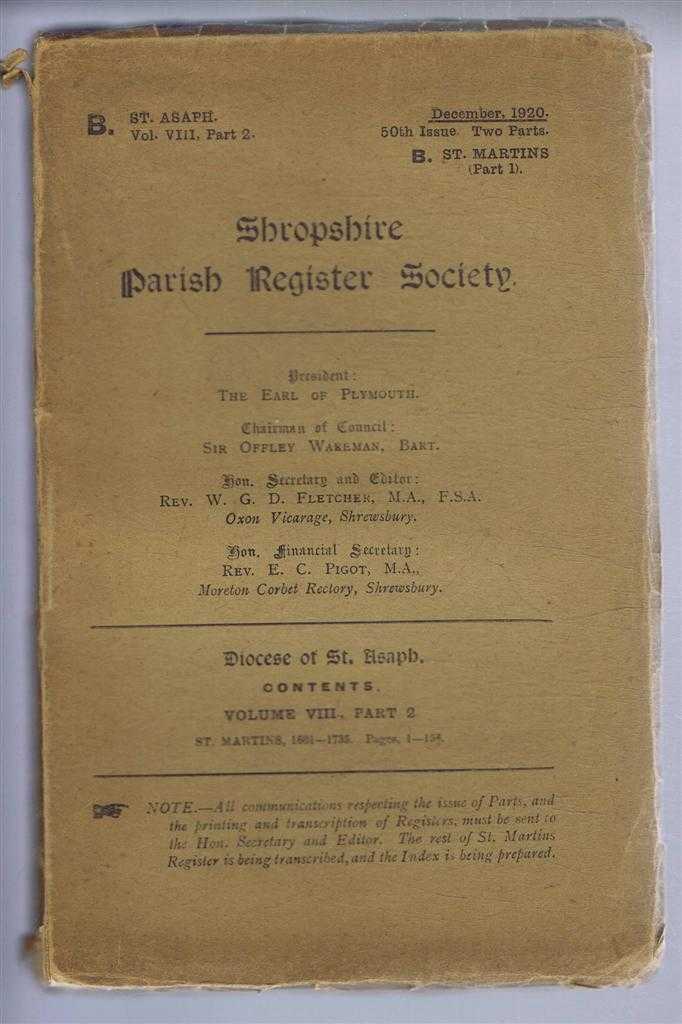 Ed. Rev. W G D Fletcher, Shropshire Parish Register Society - Shropshire Parish Register Society, December 1920, 50th Issue. Diocese of St. Asaph, Volume VIII Part 2, St. Martins (Part 1) 1601-1735, Pages 1-156