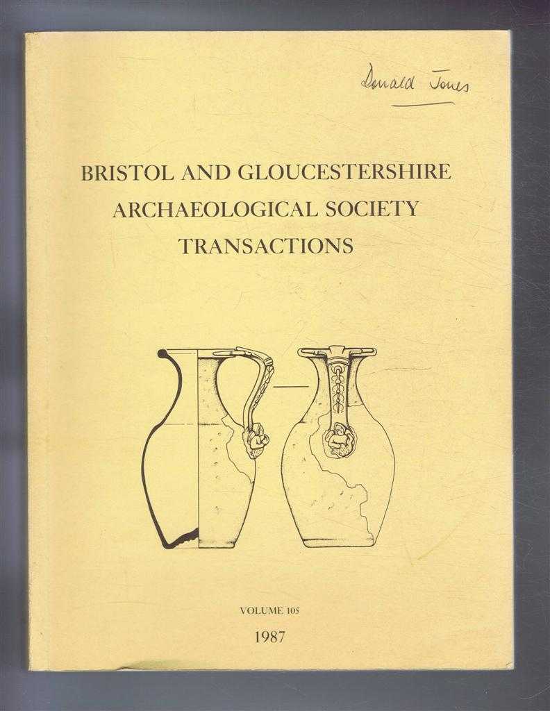 Blake, S T & Saville, A (ed) - Transactions of the Bristol and Gloucestershire Archaeological Society for 1987, Volume 105
