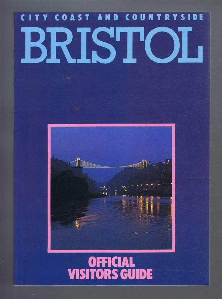 Bristol City Council - Bristol: City Coast and Countryside, Official Visitor's Guide