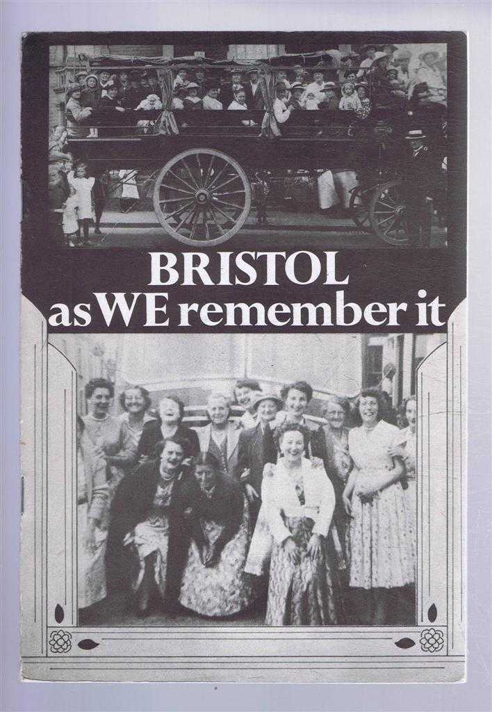 Bertha Milton; Rowlie Edwards;Ralph Bewley; et al - BRISTOL as WE remember it