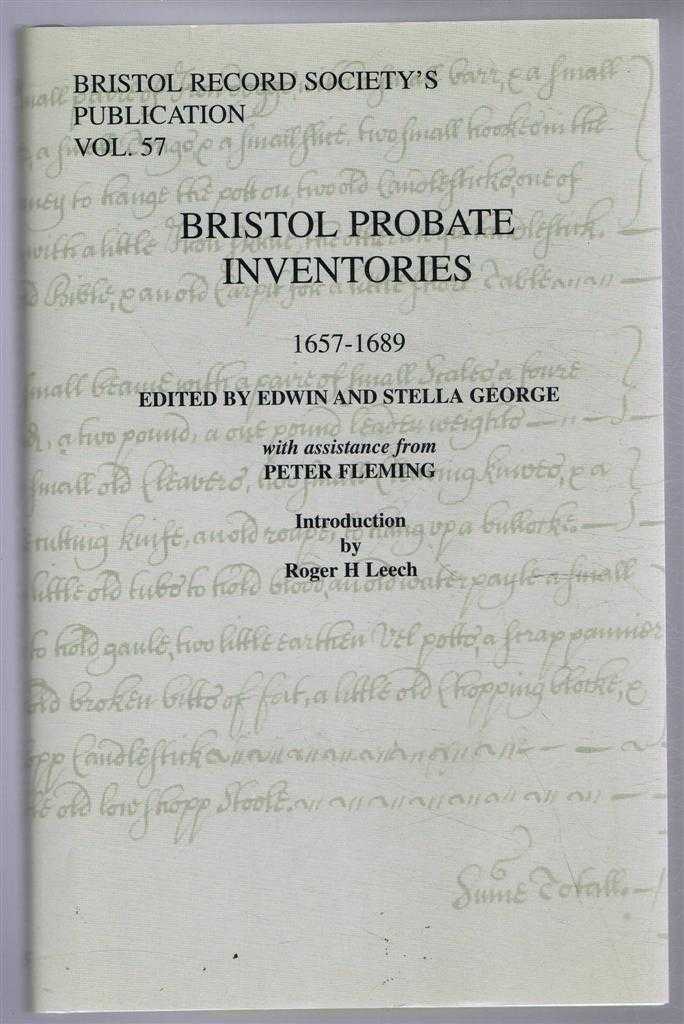 George, Edwin and Stella (eds); Fleming, Peter - Bristol Record Society's Publications Vol. 57 BRISTOL PROBATE INVENTORIES 1657-1689