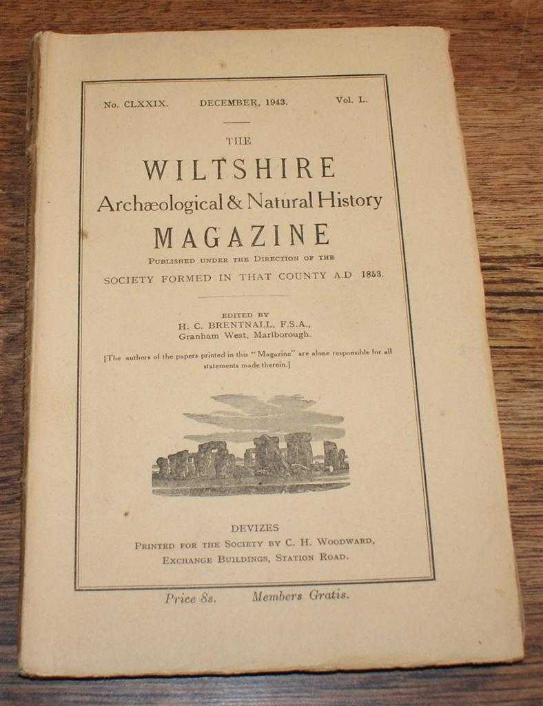 H C Brentnall (ed). Canon E H Goddard; J J Slade; Albert Hollaender; D H Montgomerie; etc - The Wiltshire Archaeological & Natural History Magazine. No. CLXXIX (179),Volume L (50), December 1943