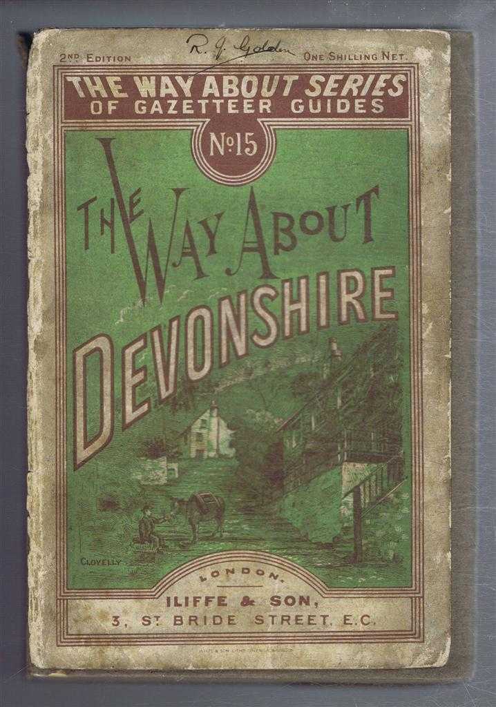 H M S Vaughan - The Way About Devonshire, With Map and Illustrations with a Comprehensive Gazetteer. The Way-About Series of Gazetteer Guides No. 15