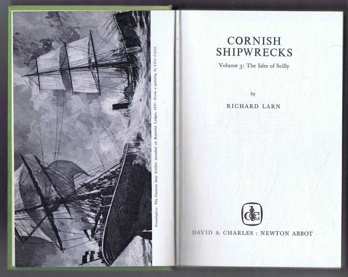 Richard Larn - Cornish Shipwrecks, Volume 3: The Isles of Scilly