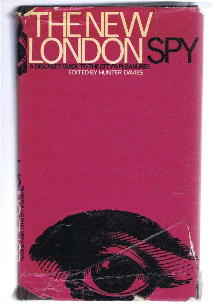 ed. Hunter Davies - The New London Spy, A Discreet Guide to the City's Pleasures