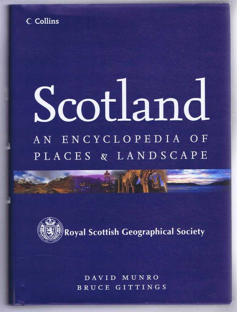 Munro, David; Gittings, Bruce - SCOTLAND An Encyclopedia of Places & Landscape