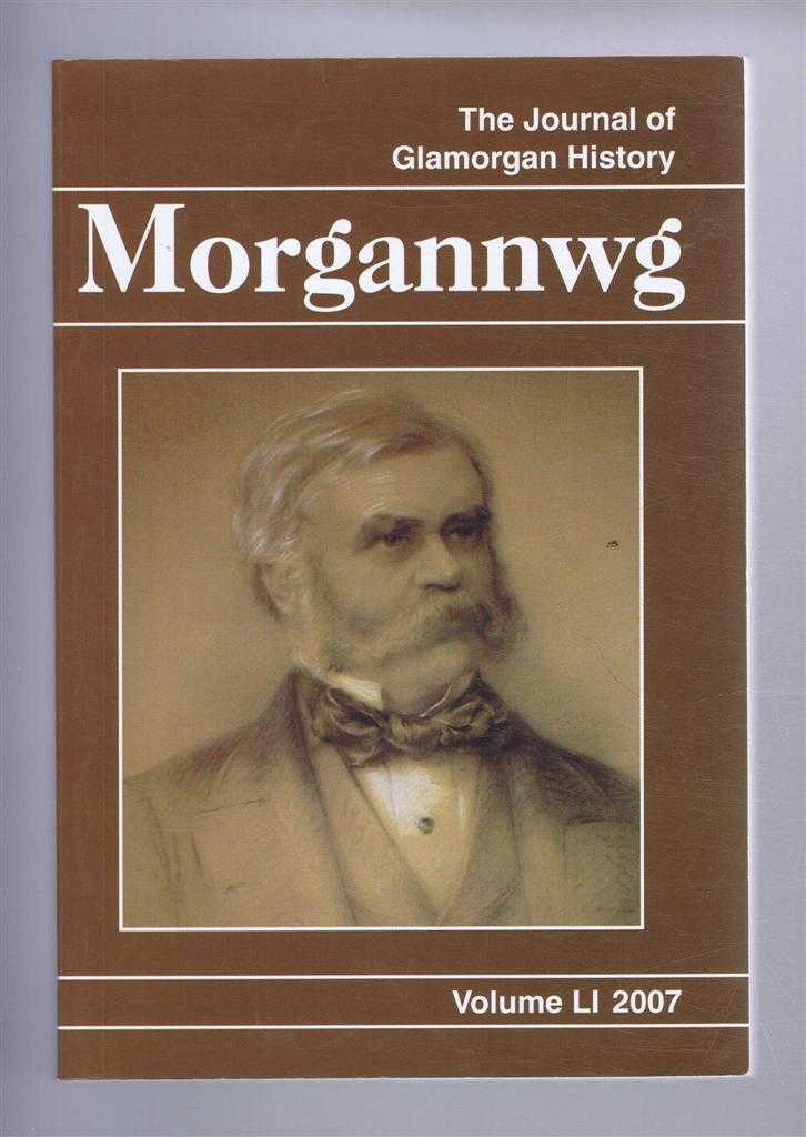 Childs, Jeff; Thomas, Hilary M. (eds) - The Journal of Glamorgan History: MORGANNWG Volume LI