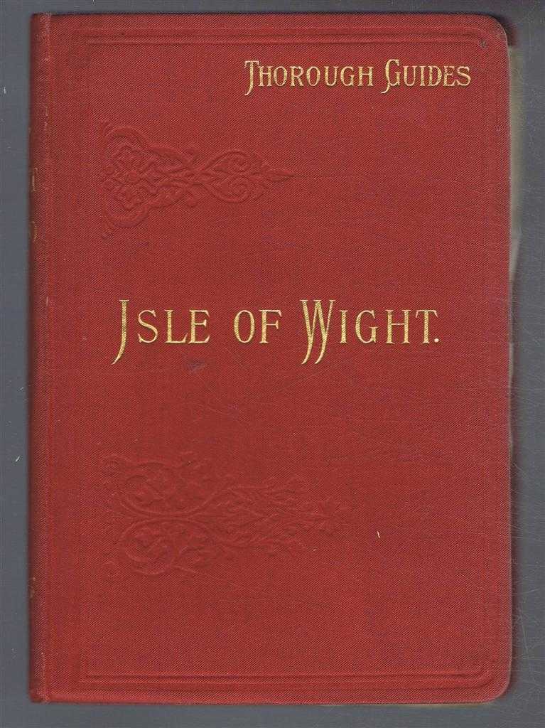 C S Ward - The Isle of Wight with Notes for Geologists and Cyclists. Through Guide Series
