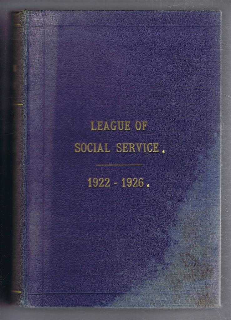 edited by Maud Oxenden. - League of Social Service Pamphlet Vol. I, parts 1-5 September 1922 - October 1923; bound together with Leaque of Social Service Quarterly Vol. II, No. 1-11, Parts 6-16, January 1924 - July 1926. (Jersey, Channel Isles)