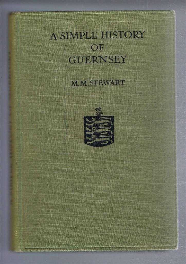 Mary Maitland Stewart - A Simple History of Guernsey
