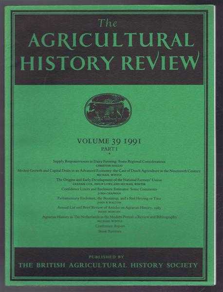 Christine Hallas; Michael Wintle; Grahm Cox, Philip Lowe and Michael Winter; John Chapman; John B Walton; - The Agriculture History Review Volume 39 1991 Part I: Supply Responsiveness in Dairy Farming - Some Regional Considerations etc.
