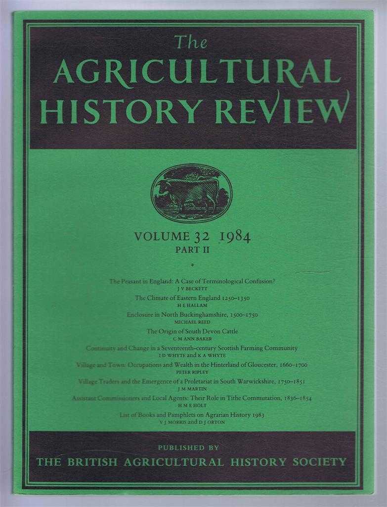 J V Beckett; H E Hallam; Michael Reed; C M Ann Baker; I D Whyte & K A Whyte; Peter Ripley; J M Martin; H M E Holt - The Agricultural History Review, Volume 32, 1984 Part II