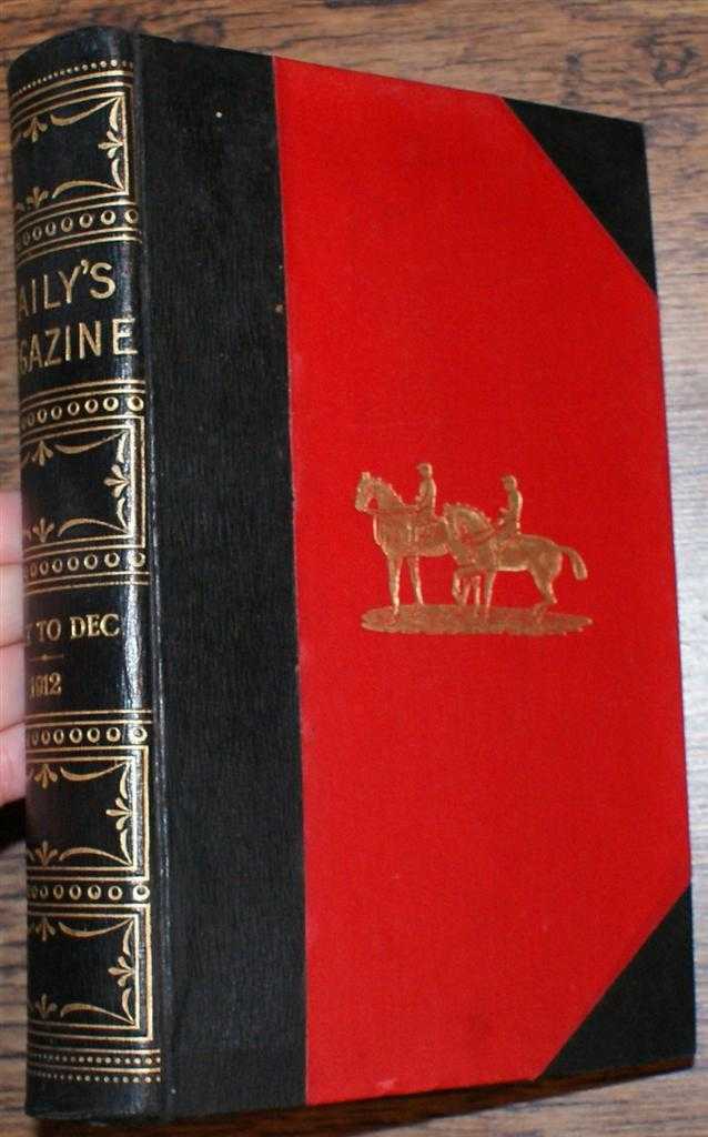 Sir Walter Gilbey; Col. J H Abbot Anderson; Francis B Cooke; Frank Bonnett; Mervyn H Bosworth Smith; etc. - Baily's Magazine of Sports and Pastimes. Volume XCVIII (98). July-Dec 1912