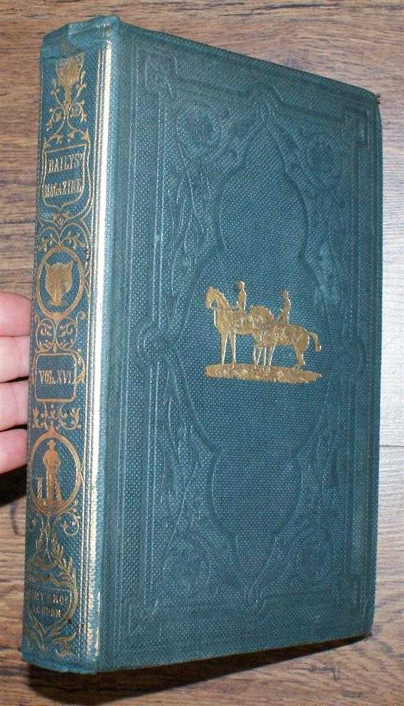 various - Baily's Magazine of Sports and Pastimes. Volume the Sixteenth. (Vol. XVI) (16) December 1868 - June 1869