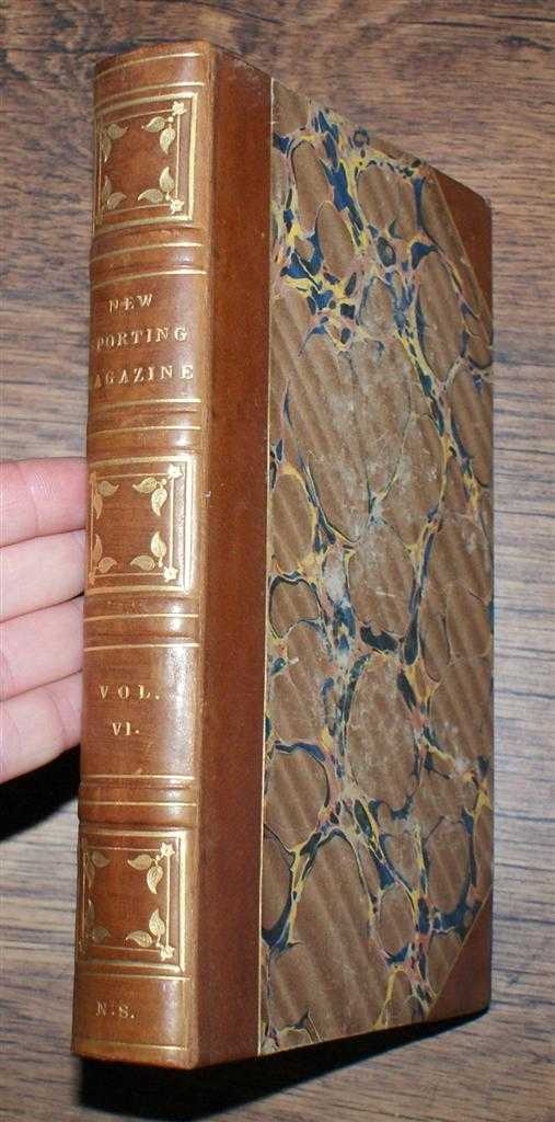 Riddlesworth, Sylvanus Swanquill, Nimrod, Master Harry, etc. - The New Sporting Magazine, New Series Volume VI (6) - July 1843 to December 1843