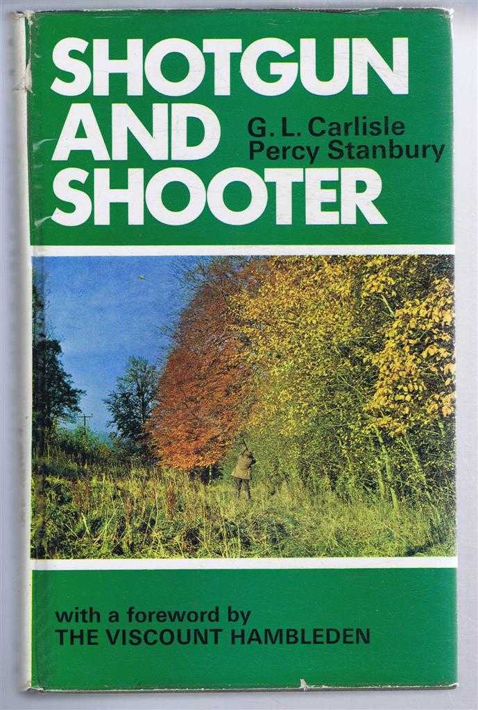 G L Carlisle and Percy Stanbury - Shotgun and Shooter