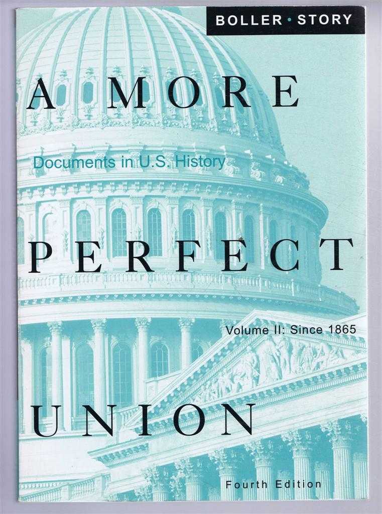 Boller, Paul F; Story, Ronald - A MORE PERFECT UNION - Volume II: Since 1865