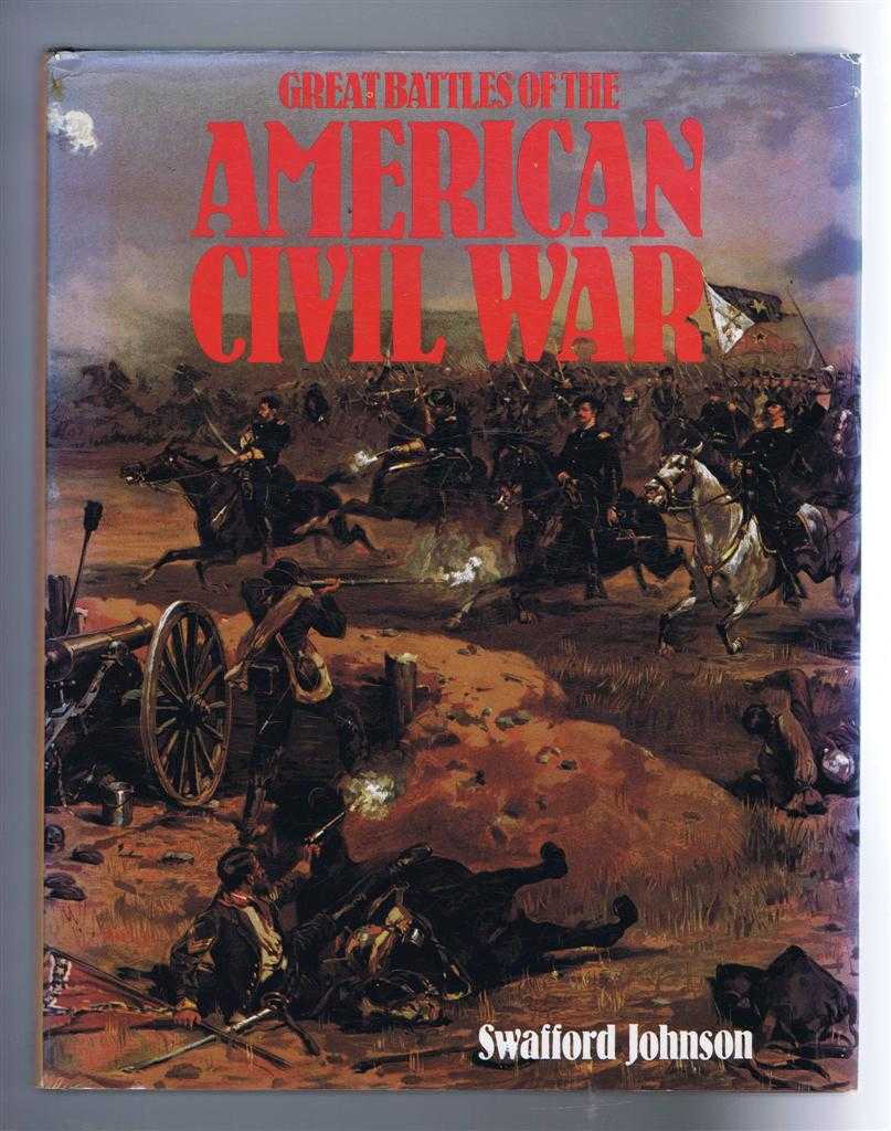 Swafford Johnson - Great Battles of the American Civil War