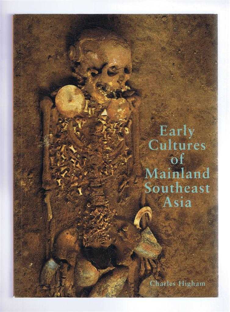Charles Higham - Early Cultures of Mainland Southeast Asia
