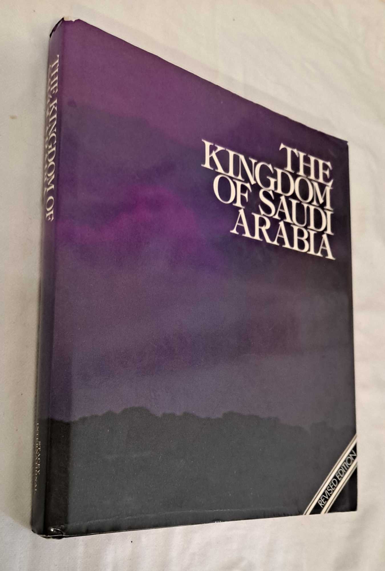 Sir norman Anderson; H St. John Armitage; Dr Randall Baker; Jeremy Barnett; Dr Richard A Chapman et al. - The Kingdom of Saudi Arabia
