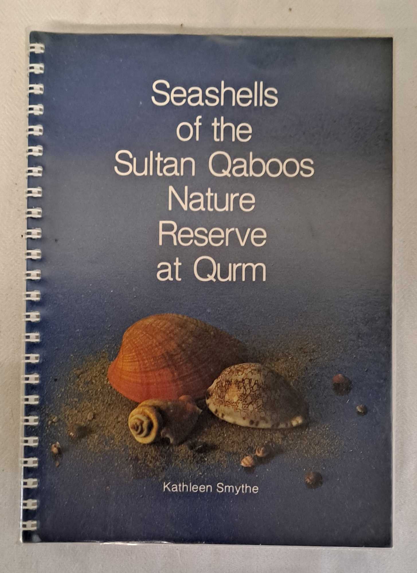 Kathleen Smythe - Seashells of the Sultan Qaboos Nature Reserve at Qurm