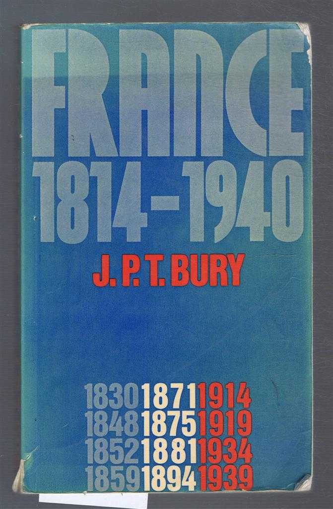 J P T Bury - France 1814-1940