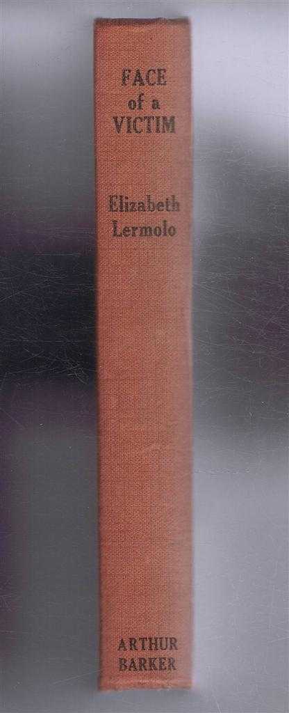 Lermolo, Elizabeth; Translated from the Russian by I D W Talmadge; With a Foreword by Alexandra Tolstoy - Face of a Victim