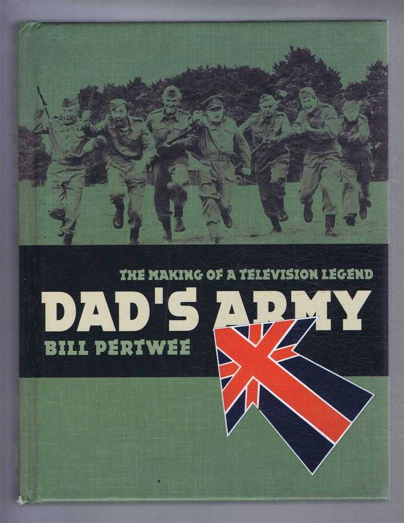 Bill Pertwee - The Making of a Television Legend: Dad's Army