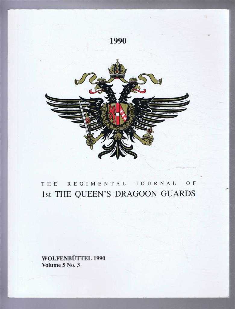 Baldwin, Major G.T (ed) - The Regimental Journal of 1st The Queen's Dragoon Guards Vol. 5 No. 3 Wolfenbuttel 1990
