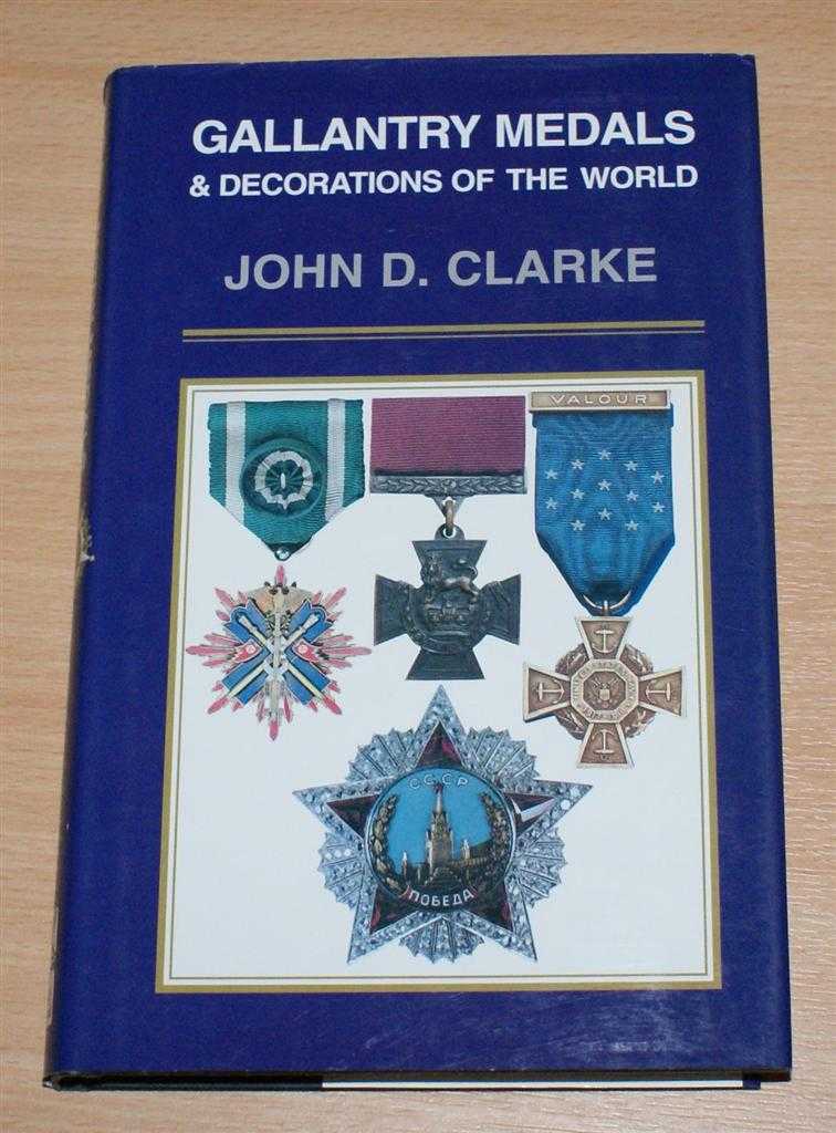 John D. Clarke - Gallantry Medals & Decorations of the World