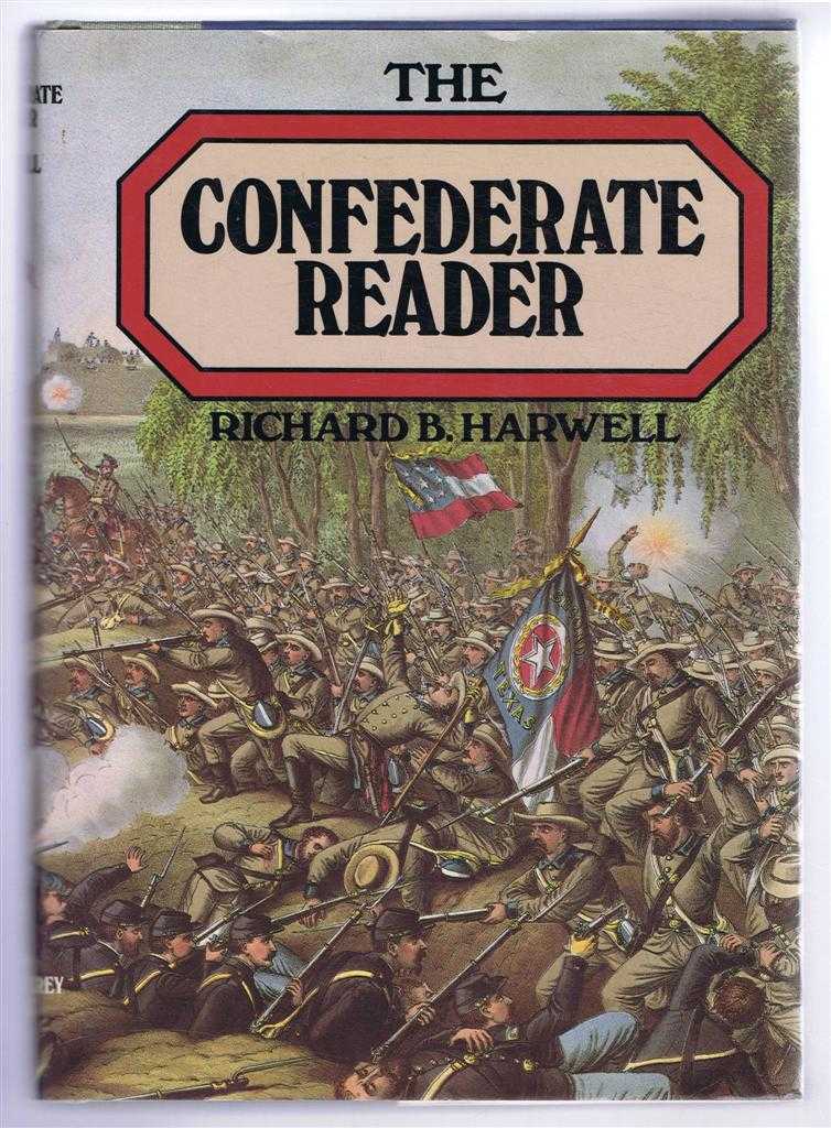 Harwell, Richard B. - The Confederate Reader