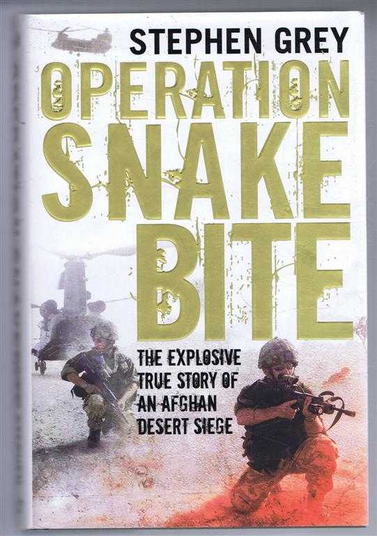 Stephen Grey - Operation Snakebite