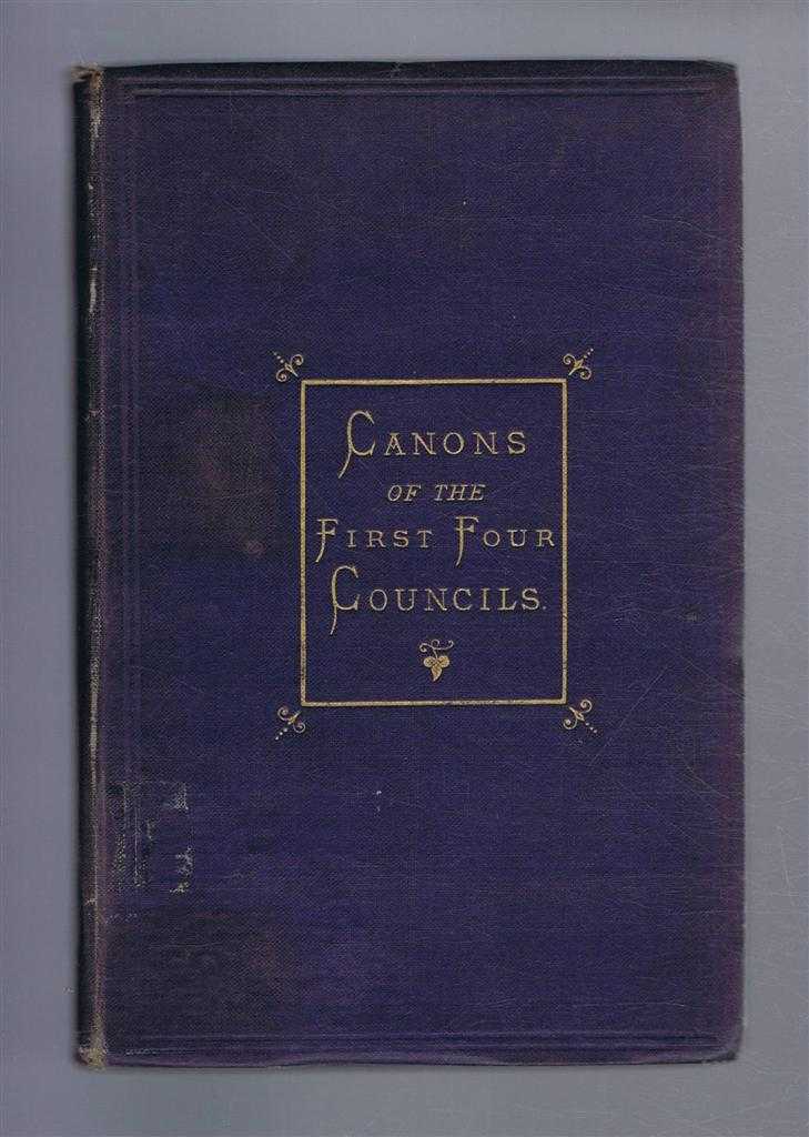 not given - The Definitions of The Catholic Faith and Canons of Discipline of the First Four General Councils of the Universal Church: In Greek and English