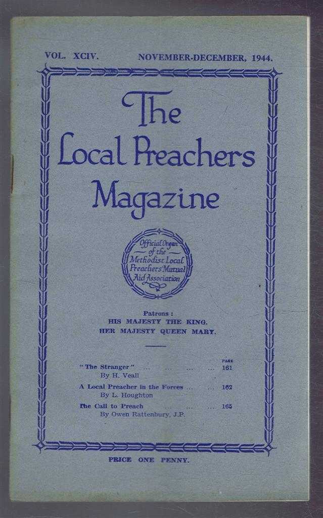 H Veall; L Houghton; Owen Rattenbury - The Local Preachers Magazine - Official Organ of the Methodist Local Preachers' Mutual Aid Assoc. Vol. XCIV Nov - Dec 1944