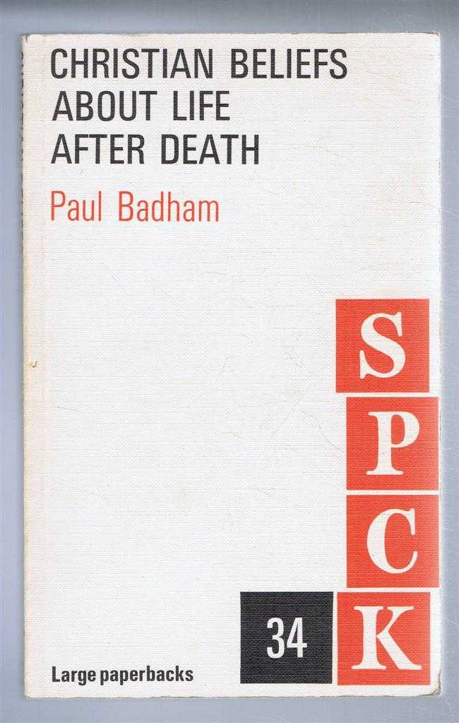 Paul Badham - Christian Beliefs about Life After Death