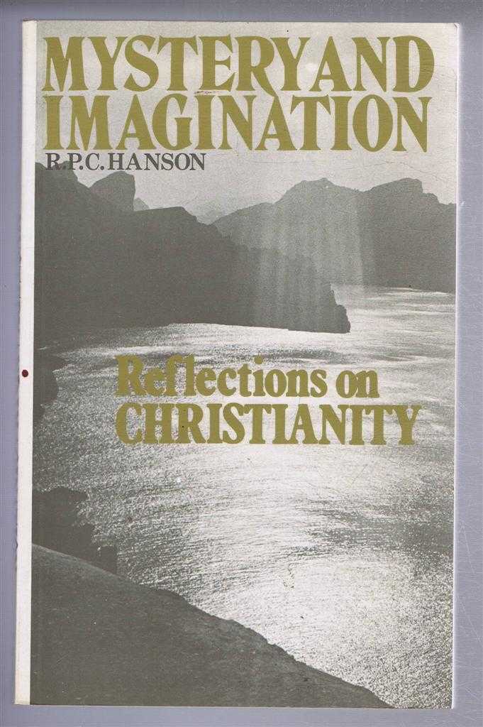 R P C Hanson - Mystery and Imagination, Reflections on Christianity