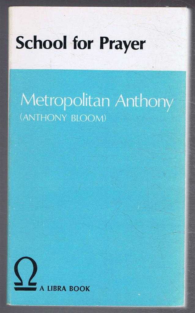 Metropolitan Anthony (Anthony Bloom) - School for Prayer