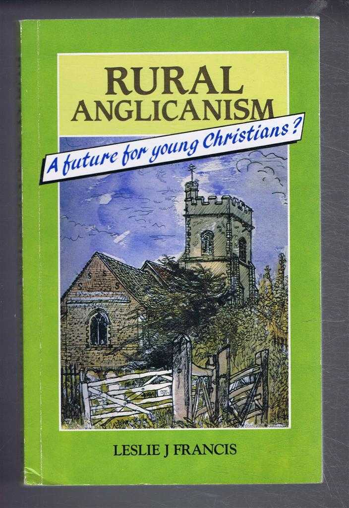 Leslie J Francis - Rural Anglicanism, a future for young Christians