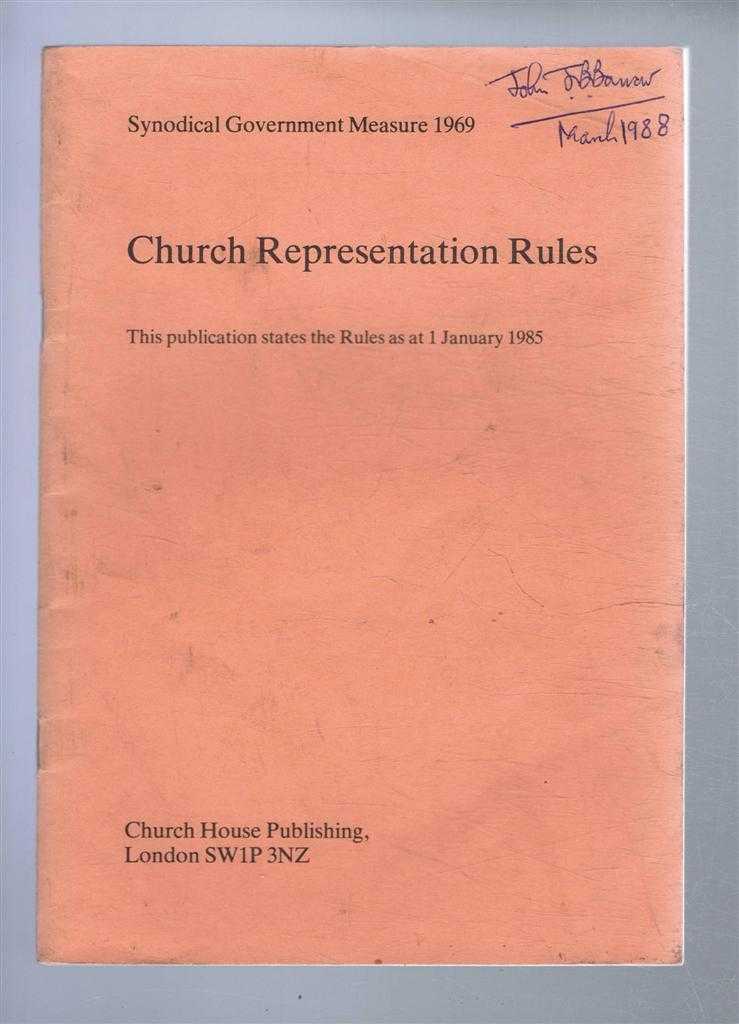 Central Board of Finance of the Church of England - Church Representation Rules, Synodical Government Measure 1969, The Rules as at 1 January 1985