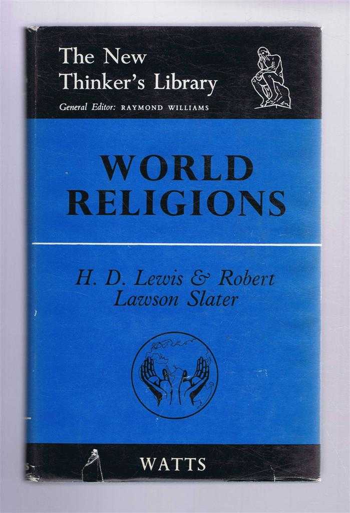 H D Lewis and Robert Lawson Slater - World Religions, Meeting Points and Major Issues