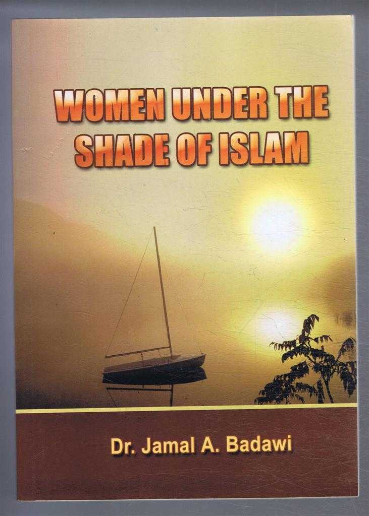 Dr. Jamal A Badawi - Women Under the Shade of Islam