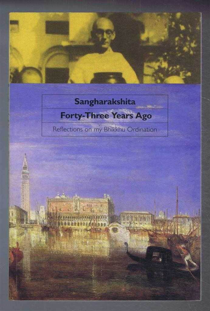 Sangharakshita - Forty-Three Years Ago, Reflections on my Bhikkhu Ordination